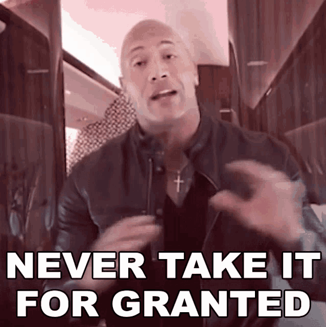 Never take it for granted dwayne johnson gif never take it for
