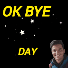 a man in a blue jacket is smiling in front of a sign that says ok bye everyone have nice day