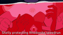 a pink and red cartoon character with the words shelly protecting rhodonite speedrun below it