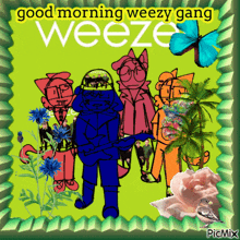 Weezer Weezer Gang GIF - Weezer Weezer Gang Good Morning Weezy Gang GIFs