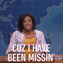 Cuz I Have Been Missin Saturday Night Live GIF - Cuz I Have Been Missin Saturday Night Live I Have Been Missing GIFs