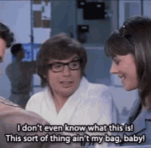 austin powers mike myers flirting i dont know what this is