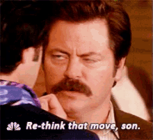 Ron Swanson Rethink That Move Son GIF - Ron Swanson Rethink That Move Son Parks And Rec GIFs