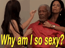 So Sexy GIF - Why Am I So Sexy Morgan Freeman Im Sexy GIFs