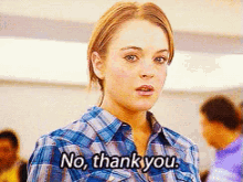 No, Thank You GIF - Mean Girls Lindsay Lohan Cady Heron GIFs