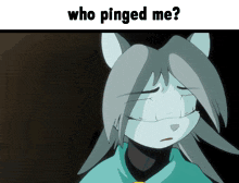 a cartoon of a cat with the words who pinged me