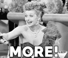 More!!! - I Love Lucy GIF - More I Want More Give Me More GIFs