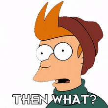 then what philip j fry futurama what happens next what do we do after