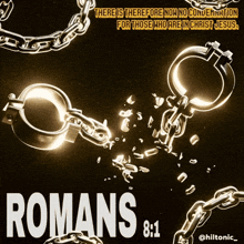 a poster with romans 8 1 on it and a picture of chains