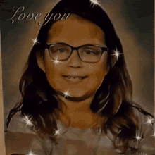 a portrait of a young girl with glasses and the words love you on the bottom