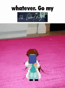 a pixel art of a man standing on a pink rug with the words whatever go my