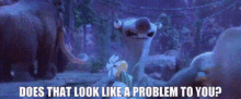Ice Age Sid GIF - Ice Age Sid Does That Look Like A Problem To You GIFs