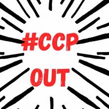 a graphic that says #ccp out in red
