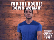 Doubledown You The Double Down Woman GIF