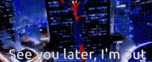 See You Later Im Out GIF - See You Later Im Out Spiderman GIFs