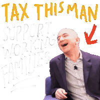 Tax This Man Support Working Families Sticker - Tax This Man Support Working Families Jeff Bezos Stickers