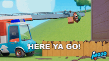 an advertisement for mojo showing a fire truck and a cartoon character