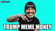 a man wearing a beanie and a black shirt with the words trump meme money on it