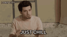 Just Chill Applause Entertainment GIF - Just Chill Applause Entertainment Salt City GIFs