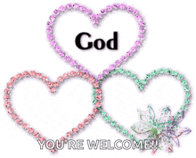 three hearts with the words bless you 're welcome written on them