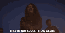 Theyre Not Cooler Than We Are Alessia Cara GIF - Theyre Not Cooler Than We Are Alessia Cara Wild Things GIFs