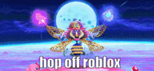 a picture of a video game character with the words hop off roblox on the bottom