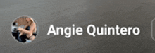a blurred image of a person with the name angie quintero on it