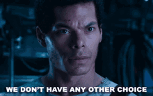 We Dont Have A Choice Tank GIF - We Dont Have A Choice Tank Marcus Chong GIFs
