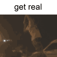 a blurred image of a man standing on a car roof with the words get real below him