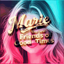 an advertisement for marie the best friends of good times features a woman with pink hair