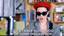 So If I Trade Our Hood For Some Hollywood Hollywood GIF - So If I Trade Our Hood For Some Hollywood Trade Our Hood Hollywood GIFs