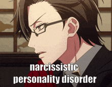 a man wearing glasses has narcissistic personality disorder on his face