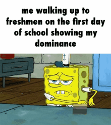 Spongebob Yugioh GIF - Spongebob Yugioh Me Walking Up To Freshmen On The First Day Of School GIFs