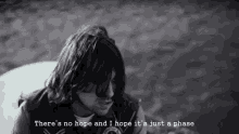 There'S Not Hope & I Hope It'S Just A Phase GIF