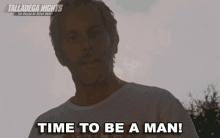 Time To Be A Man Gary Cole GIF - Time To Be A Man Gary Cole Talladega Nights GIFs