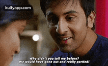 Why Didn'T You Tell Me Before?We Would Have Gone Out And Really Partiedi.Gif GIF - Why Didn'T You Tell Me Before?We Would Have Gone Out And Really Partiedi Ranbir Kapoor Face GIFs