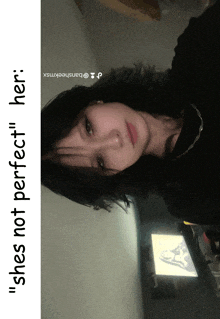 a picture of a girl with the words " she 's not perfect " on the bottom
