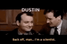 Back Off Scientist GIF - Back Off Scientist Bill Murray GIFs