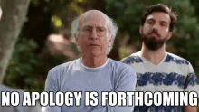 Larry David Curb Your Enthusiasm GIF - Larry David Curb Your Enthusiasm No Apology Is Forthcoming GIFs