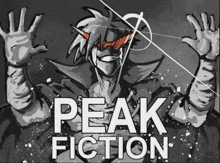 a black and white drawing of a man with the words peak fiction written above him