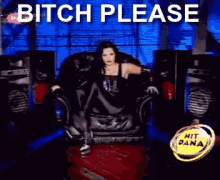 a woman is sitting in a chair with the words " bitch please " on the bottom