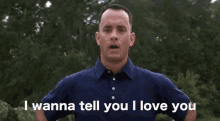 Forrest Gump I Wanna Tell You I Love You GIF - Forrest Gump I Wanna Tell You I Love You Ily GIFs