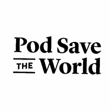 pod save the world crooked media pod save america pstw podcast