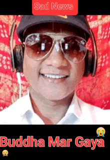 a man wearing sunglasses and headphones with the words sad news buddha mar gaya written below him