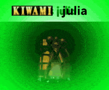 a green background with the words kiwami ijulia on it