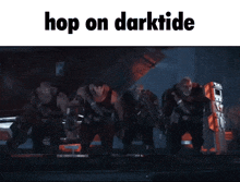 a screenshot of a video game with the words hop on darktide on it