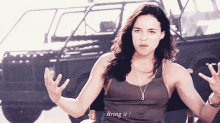 Michelle Rodriguez Bring It GIF - Michelle Rodriguez Bring It Fast And Furious GIFs