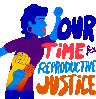 Vrl Our Time Sticker - Vrl Our Time Our Time For Reproductive Justice Stickers