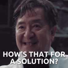 a man is smiling with the words how 's that for a solution below him