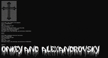a black screen with a cross and the words onkey and alexandrovsky